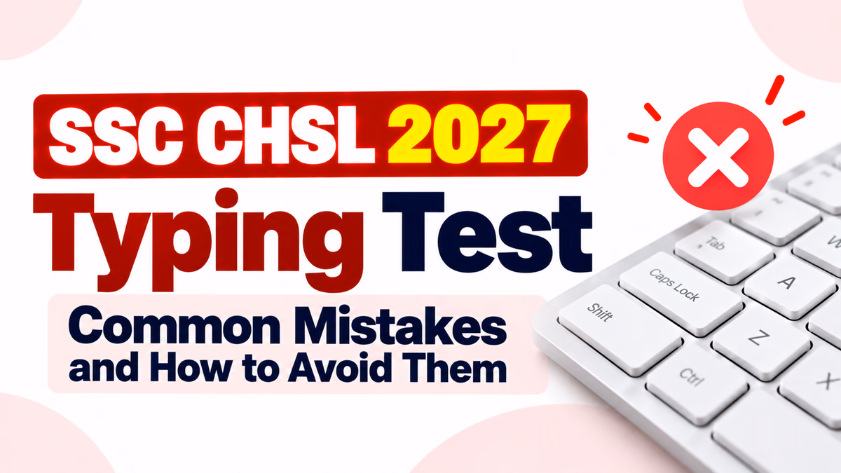 SSC CHSL 2027 Typing Test: Common Mistakes and How to Avoid Them
